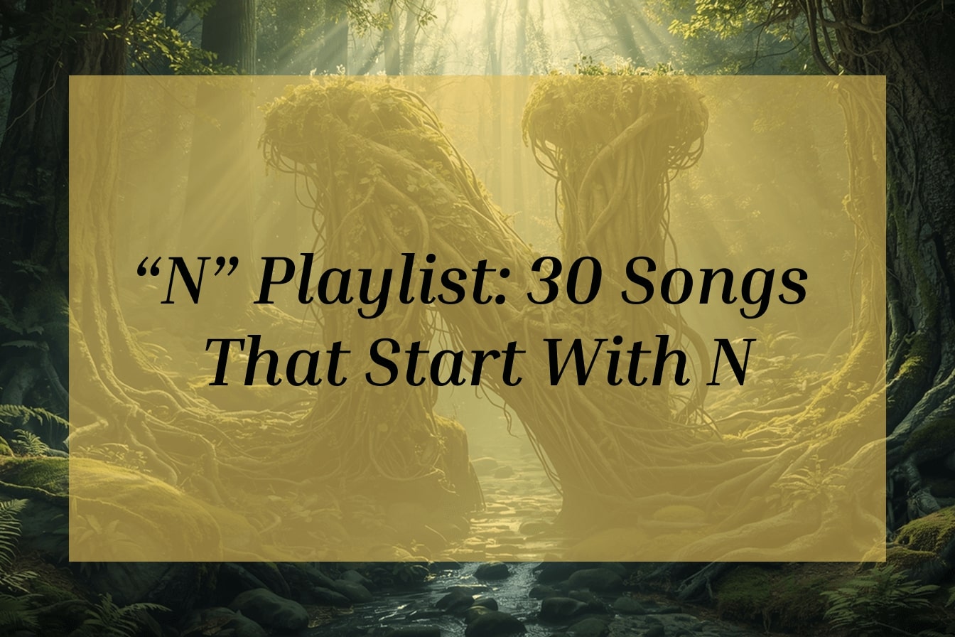 30 Songs That Start With N
